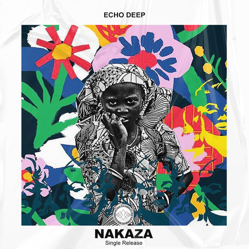 Echo Deep - Nakaza [0757572933532]